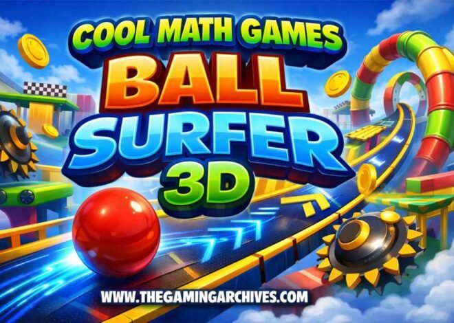 Cool Math Games Ball Surfer 3D Play Guide and Tips 8 Cool Math Games Ball Surfer 3D Play Guide and Tips