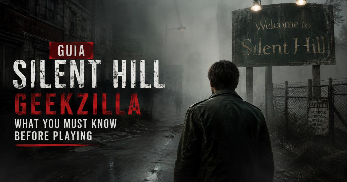 Guia Silent Hill GeekZilla: What You Must Know Before Playing 1 Guia Silent Hill GeekZilla: What You Must Know Before Playing