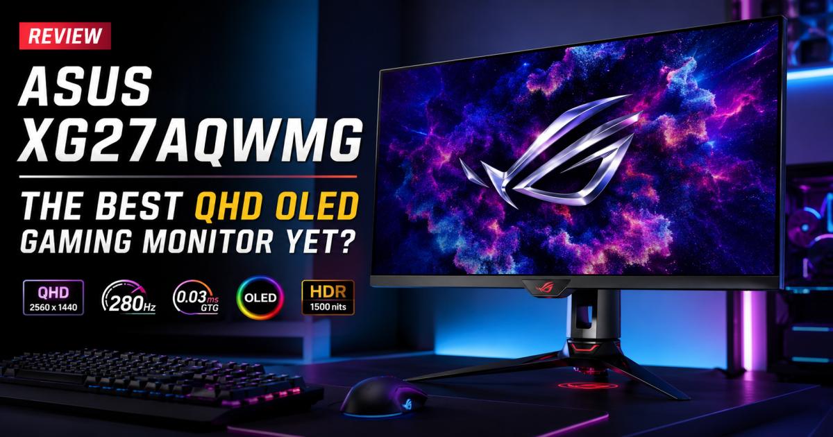 ASUS XG27AQWMG Review: The Best QHD OLED Gaming Monitor Yet?