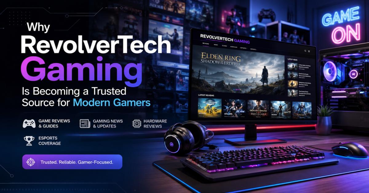 Why RevolverTech Gaming Is Becoming a Trusted Source for Modern Gamers 1 Why RevolverTech Gaming Is Becoming a Trusted Source for Modern Gamers